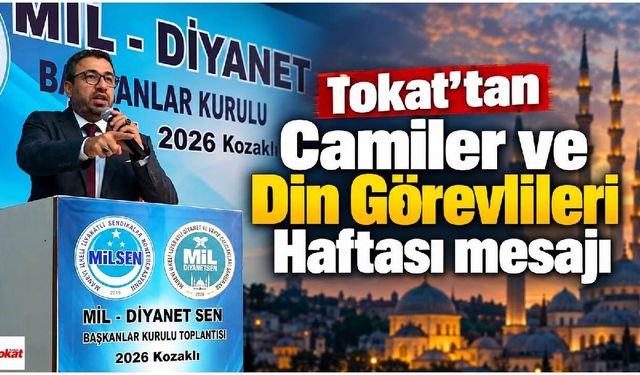 Tokat’tan Camiler ve Din Görevlileri Haftası mesajı