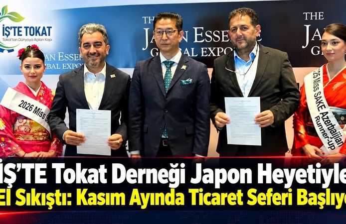 İŞ'TE Tokat Derneği Japon Heyetiyle El Sıkıştı: Kasım Ayında Ticaret Seferi Başlıyor