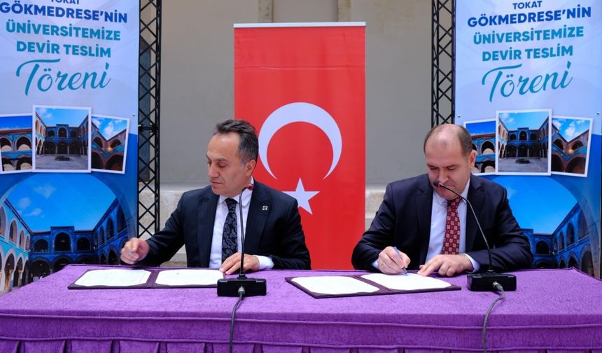 Tokat'ta tarihi Gökmedrese Gaziosmanpaşa Üniversitesine devredildi