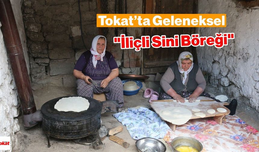 Tokat’ta Geleneksel "İliçli Sini Böreği" Bayram Sofralarını Şenlendiriyor