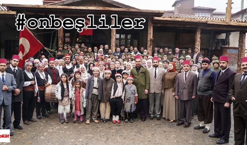 Tokat’ta Yazılan Hikâye Tamamlanıyor: Onbeşliler Dizisi Final Yolunda