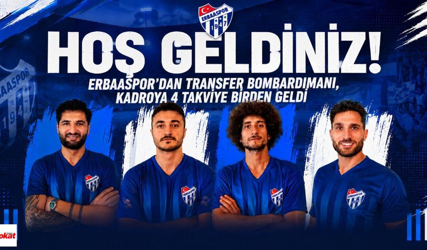 Erbaaspor'dan Transfer Bombardımanı, Kadroya 4 Takviye Birden Geldi