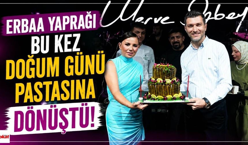 Yaprak Sarma Yaş Pasta da Oldu! Merve Özbey'e Erbaa Sahnesinde Unutulmaz Doğum Günü Sürprizi