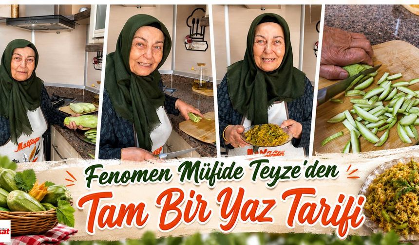 Fenomen Müfide Teyze'den Tam Bir Yaz Tarifi