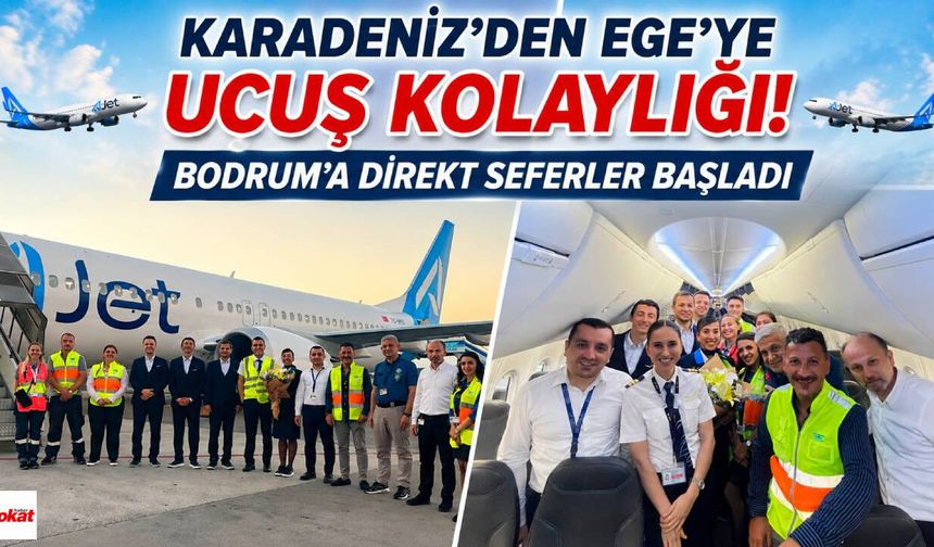 Karadeniz'den Ege'ye Uçuş Kolaylığı!Bodrum'a Direkt Seferler Başladı