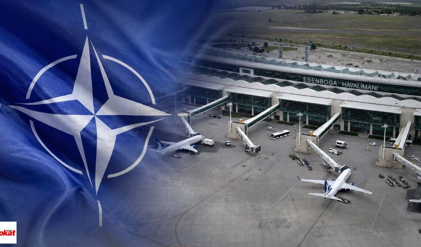 NATO Zirvesi Nedeniyle Esenboğa'da Uçuş Kısıtlaması