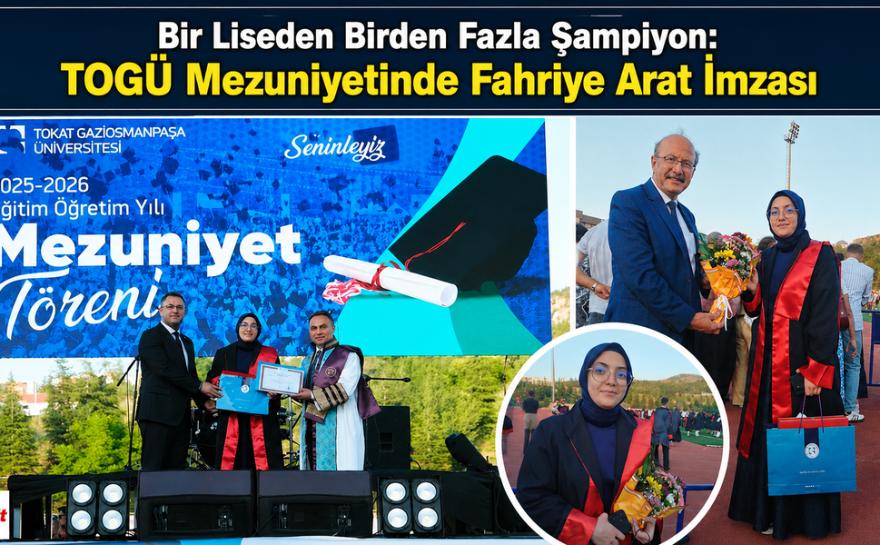 Fahriye Arat KAİHL Mezunları TOGÜ’ye Damga Vurdu: Üniversite Birincisi Bu Okuldan Çıktı