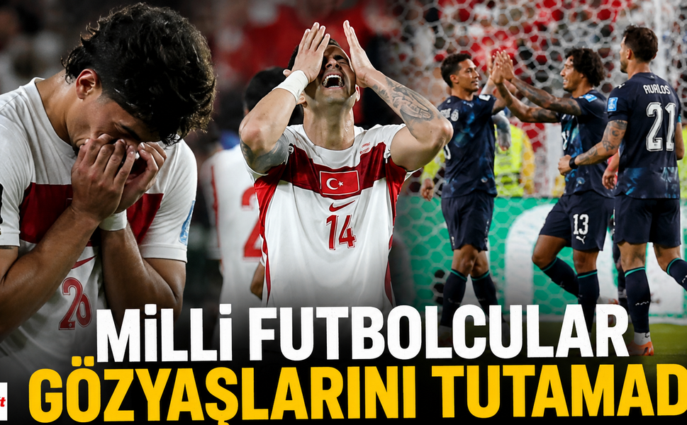 Milli futbolcular gözyaşlarını tutamadı