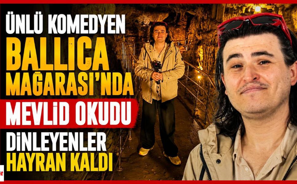 Ünlü Komedyen Ballıca Mağarası'nda Mevlid Okudu, Dinleyenler Hayran Kaldı