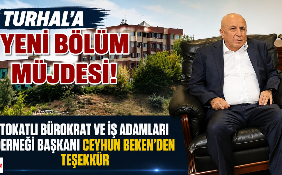 Turhal'a Yeni Bölüm Müjdesi!