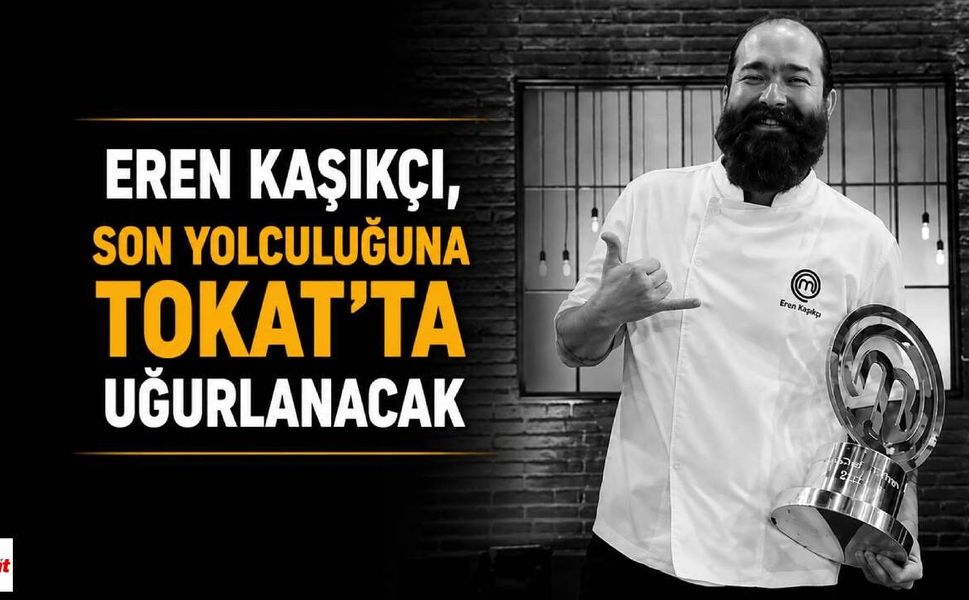 Eren Kaşıkçı, Son Yolculuğuna Tokat'ta Uğurlanacak