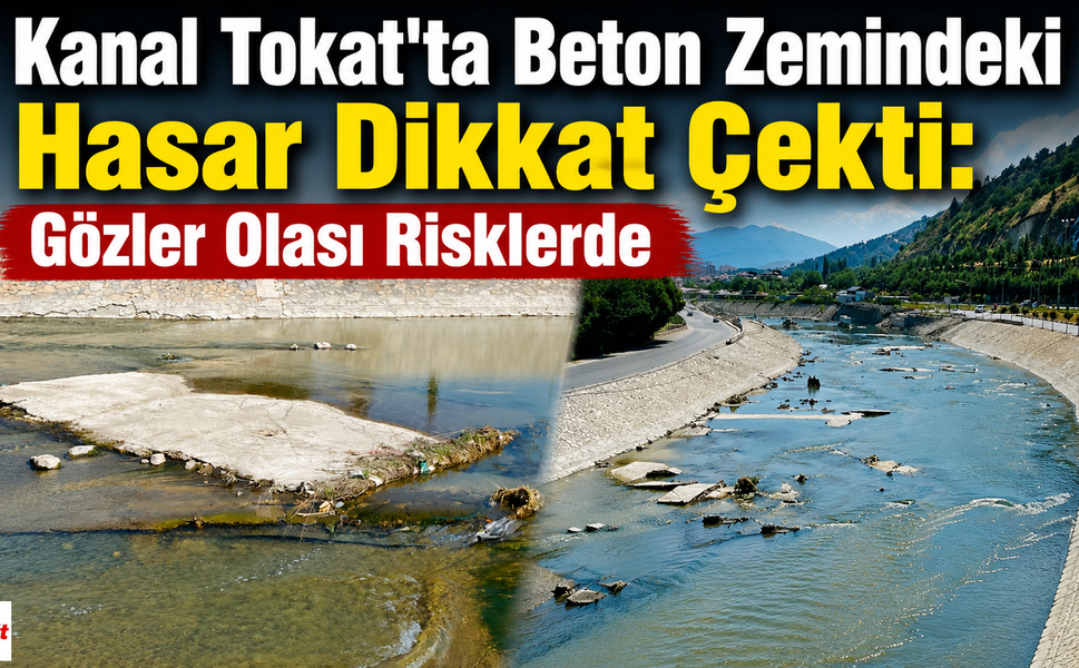 Kanal Tokat'ta Beton Zemindeki Hasar Dikkat Çekti: Gözler Olası Risklerde