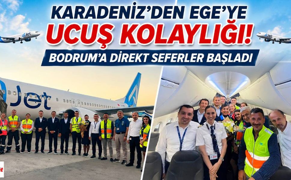 Karadeniz'den Ege'ye Uçuş Kolaylığı!Bodrum'a Direkt Seferler Başladı