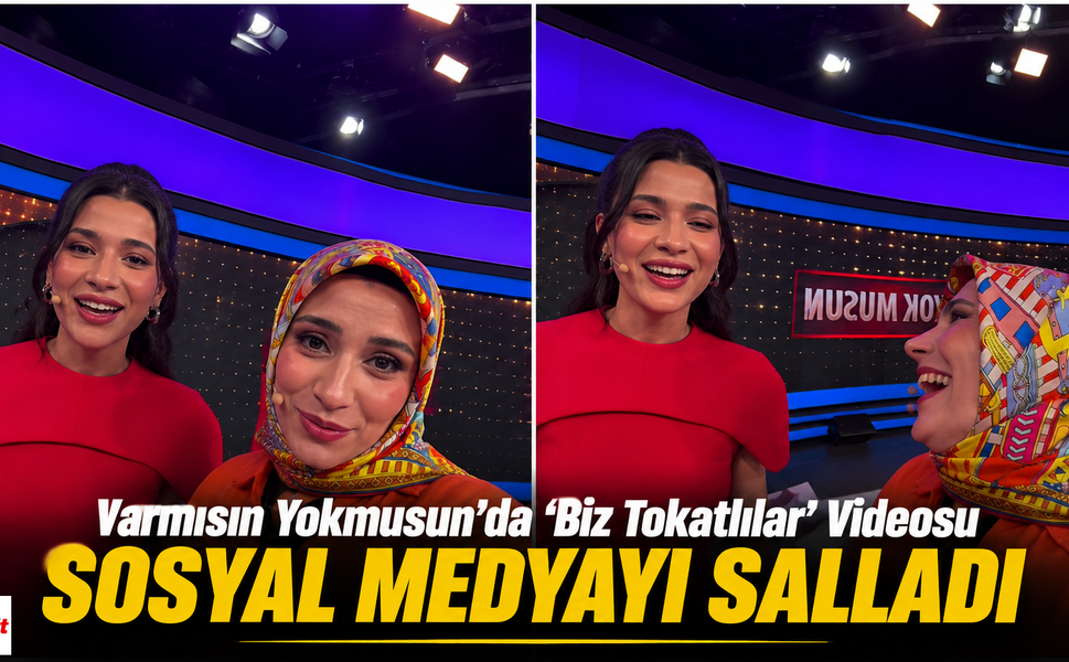 Varmısın Yokmusun'da 'Biz Tokatlılar' Videosu Sosyal Medyayı Salladı