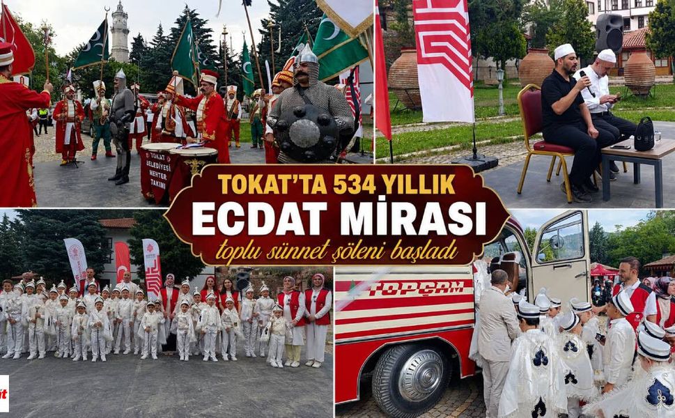 Tokat'ta 534 yıllık ecdat mirası toplu sünnet şöleni başladı
