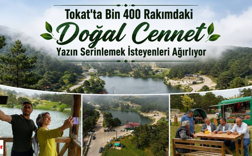 Tokat'ta Bin 400 Rakımdaki Doğal Cennet Yazın Serinlemek İsteyenleri Ağırlıyor