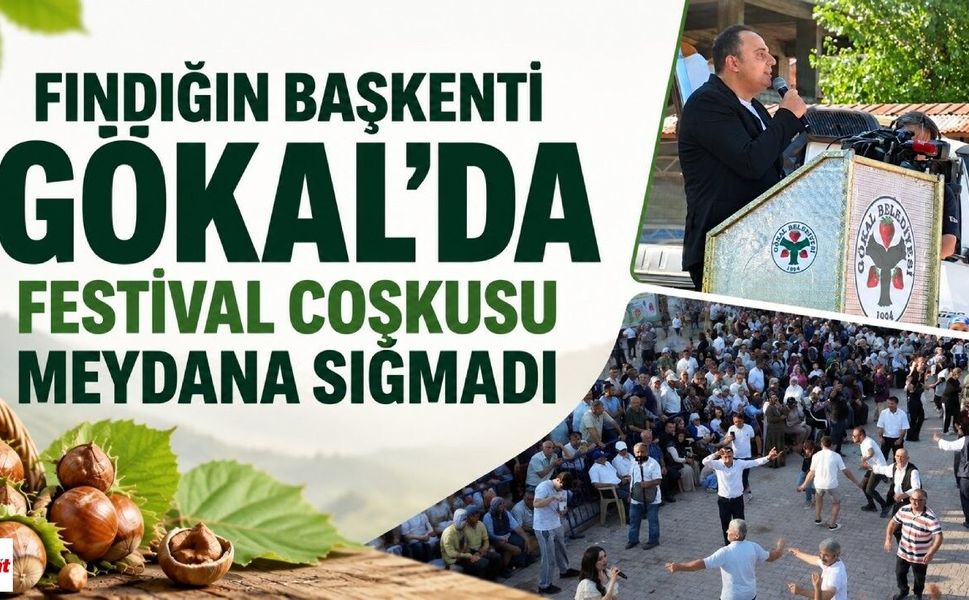 Fındığın Başkenti Gökal’da Festival Coşkusu Meydana Sığmadı