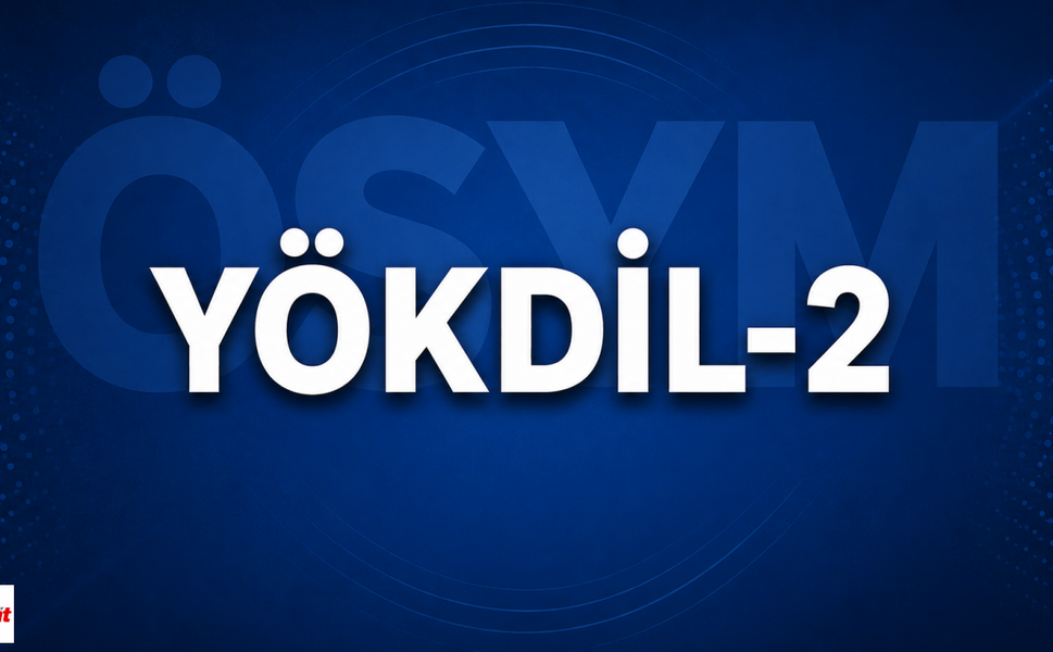 YÖKDİL’e Giren Adaylar Dikkat: 2026-YÖKDİL/2 Sonuçları Erişime Açıldı