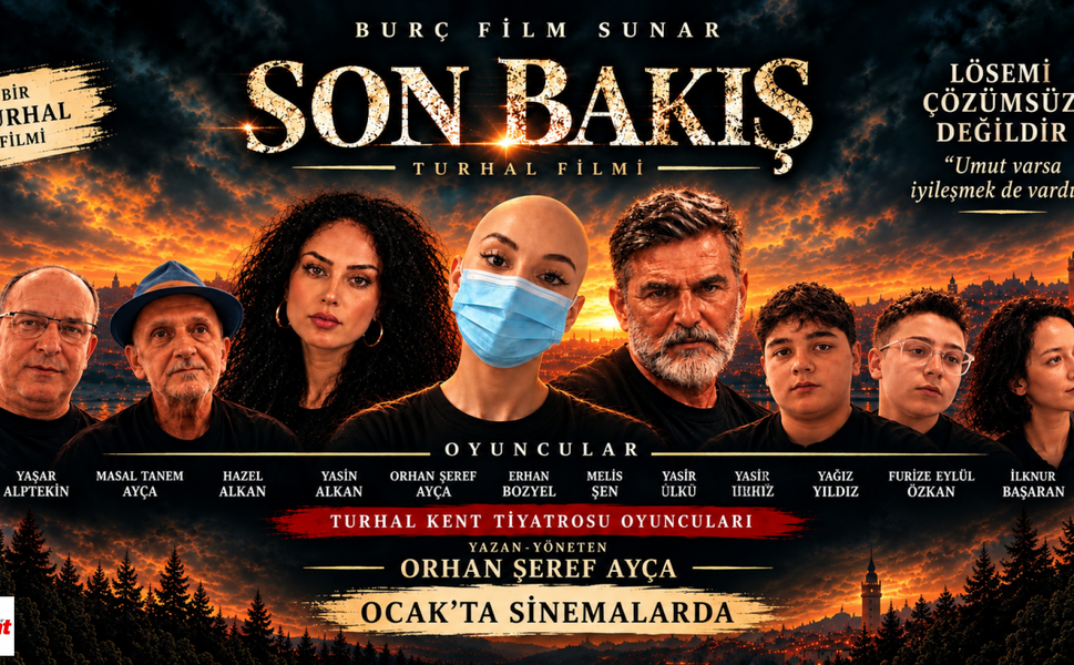 Turhal’dan beyaz perdeye: “Son Bakış” ocakta sinemalarda