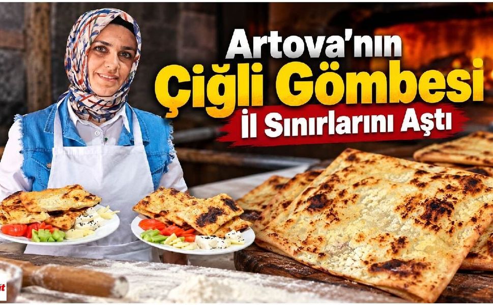 Artova’nın Çiğli Gömbesi İl Sınırlarını Aştı