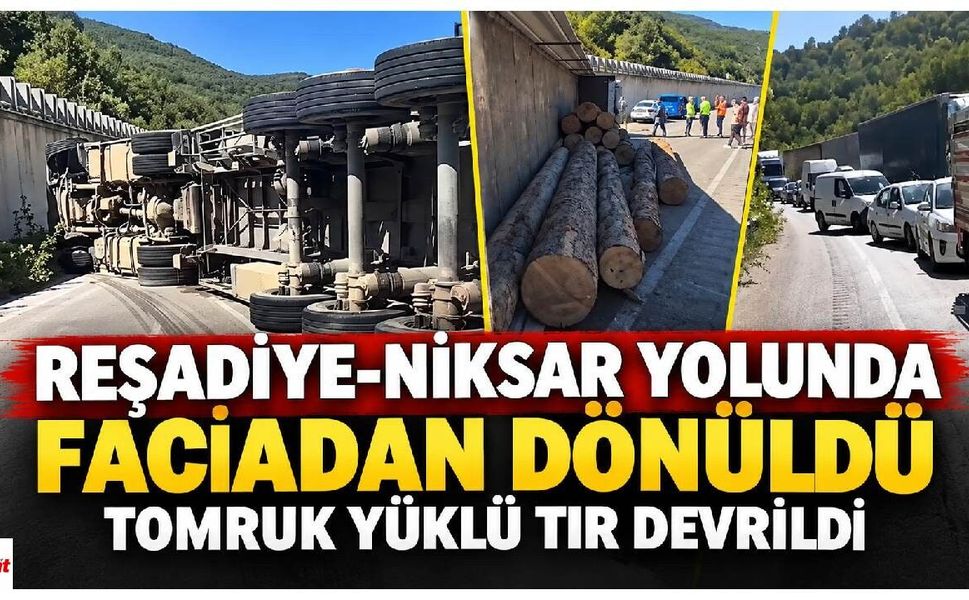Reşadiye-Niksar yolunda faciadan dönüldü: Tomruk yüklü tır devrildi