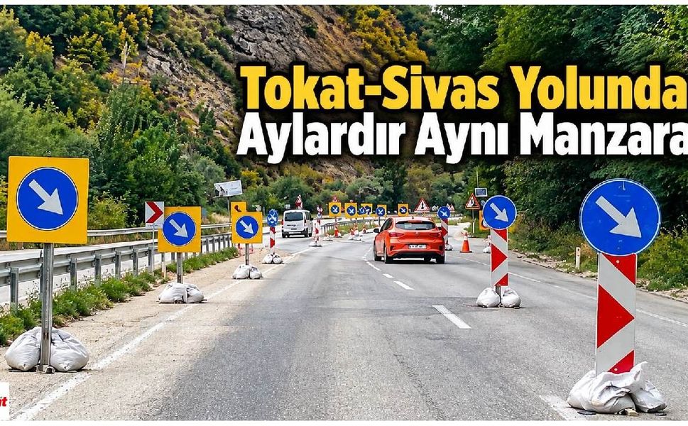 Tokat-Sivas Yolunda Aylardır Aynı Manzara: Gözler Kış Öncesi Çalışmada