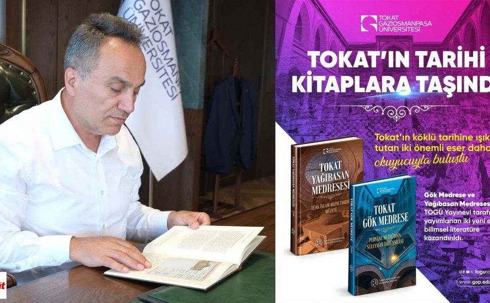 Tokat’ın iki tarihî mirası kitap oldu: TOGÜ’den kültürel miras hamlesi