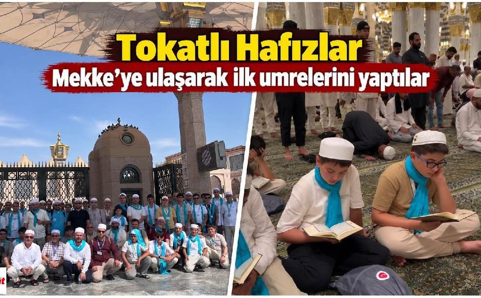 Tokat’tan yola çıkan hafızlar Mekke’ye ulaştı: İlk umrelerini eda ettiler