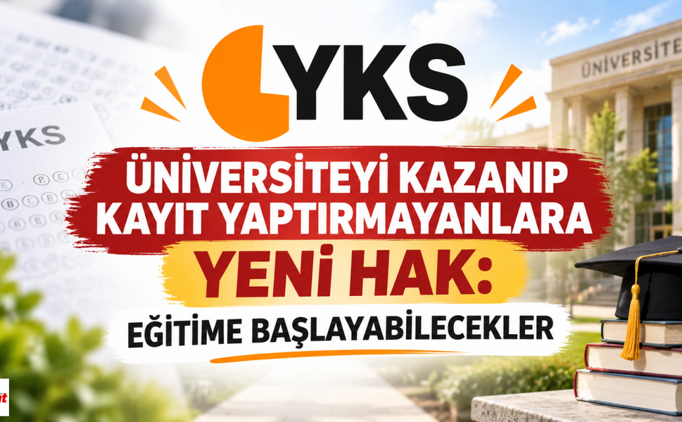 Üniversiteyi Kazanıp Kayıt Yaptırmayanlara Yeni Hak: Eğitime Başlayabilecekler