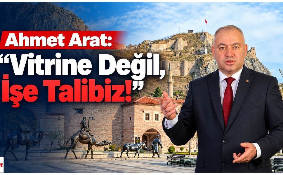 Ahmet Arat: “Vitrine Değil, İşe Talibiz!”