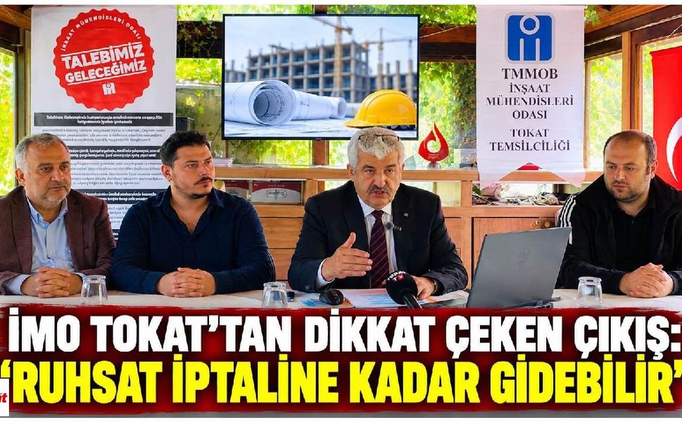 İMO Tokat’tan dikkat çeken çıkış: “Ruhsat iptaline kadar gidebilir”