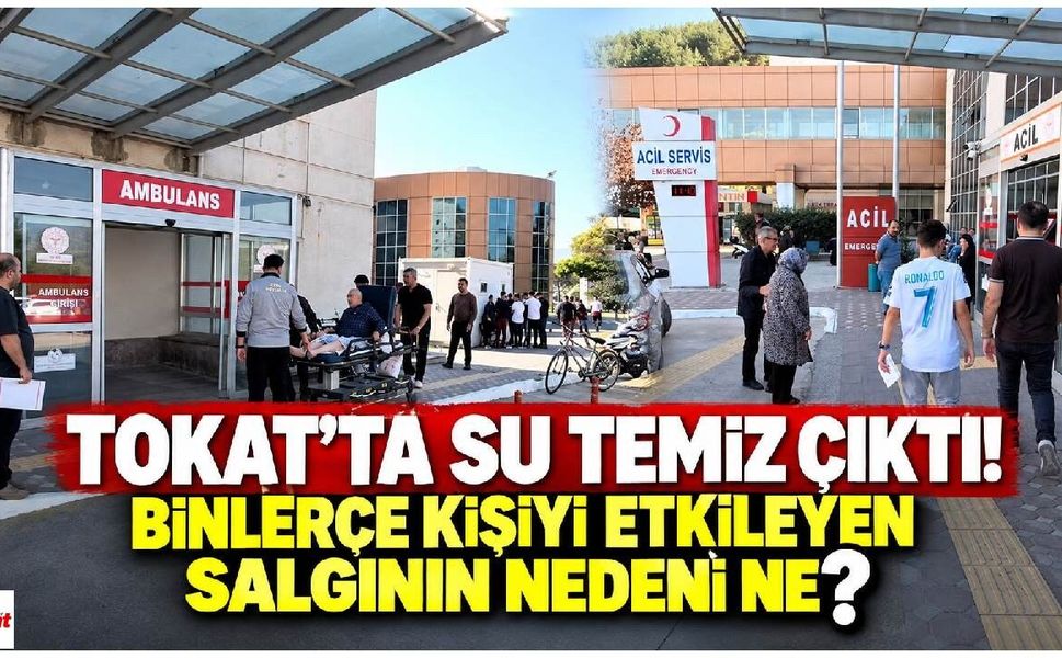 Tokatlılar Neden Hastanelik Oldu? Herkes Şimdi Bu Soruyu Soruyor!