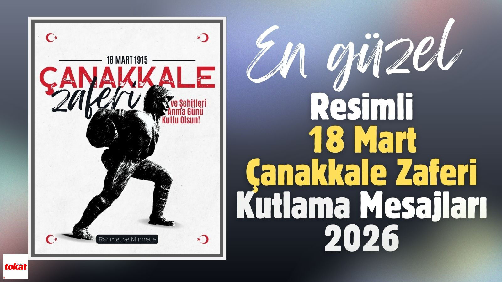 En Güzel ve Resimli 18 Mart Çanakkale Zaferi Kutlama Mesajları 2026