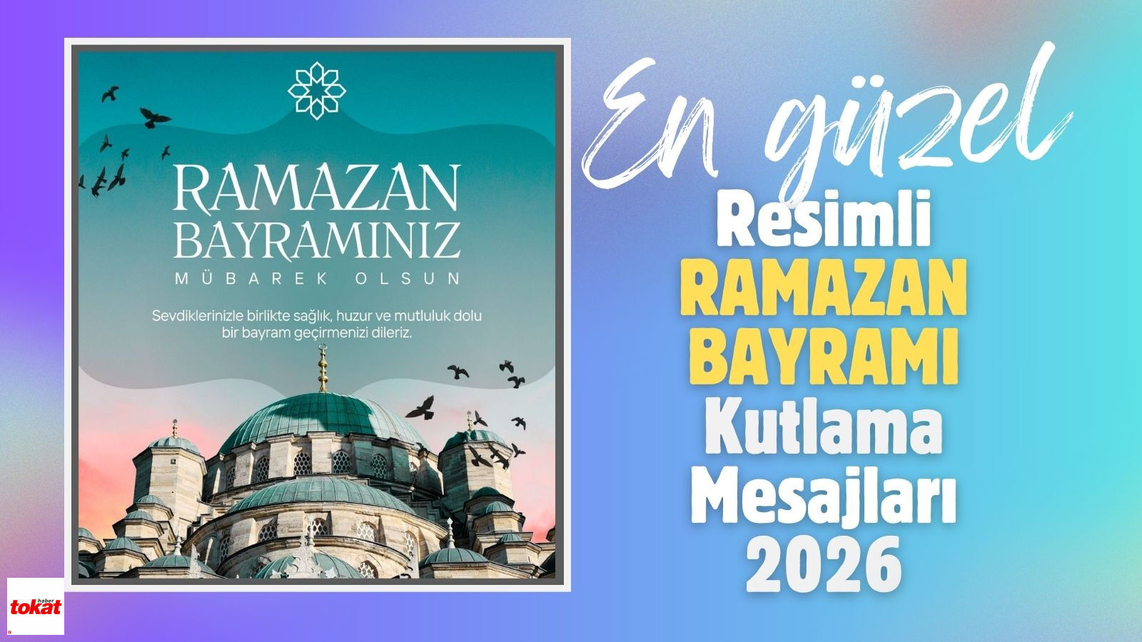 En Güzel ve Resimli Ramazan Bayramı Kutlama Mesajları 2026
