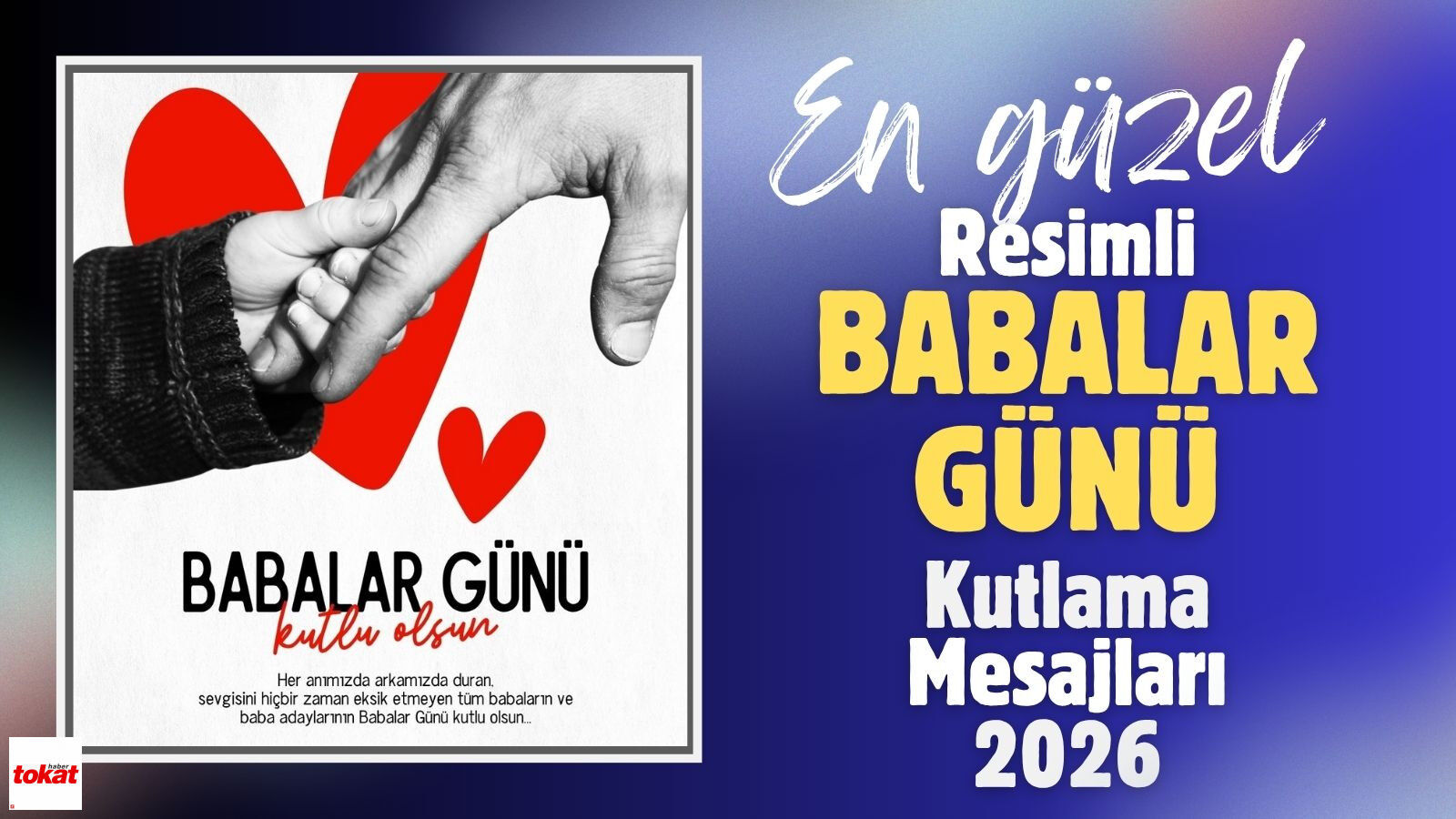 2026 yılı için en anlamlı ve en güzel resimli Babalar Günü kutlama mesajları
