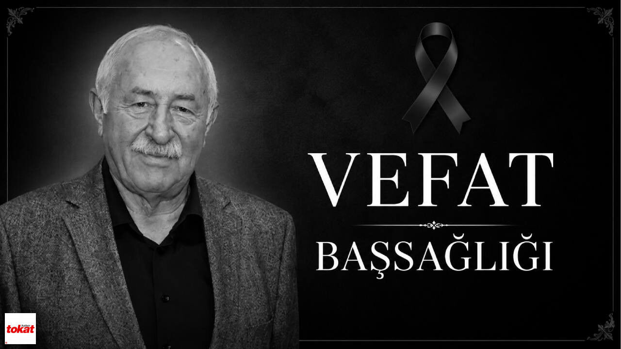 Tokat'ın Köklü Ailesini Yasa Boğan Haber: Vasfi Diren'in Damadı Vefat Etti