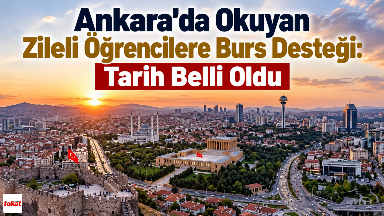 Ankara’da Okuyan Zileli Öğrencilere Burs Desteği: Tarih Belli Oldu