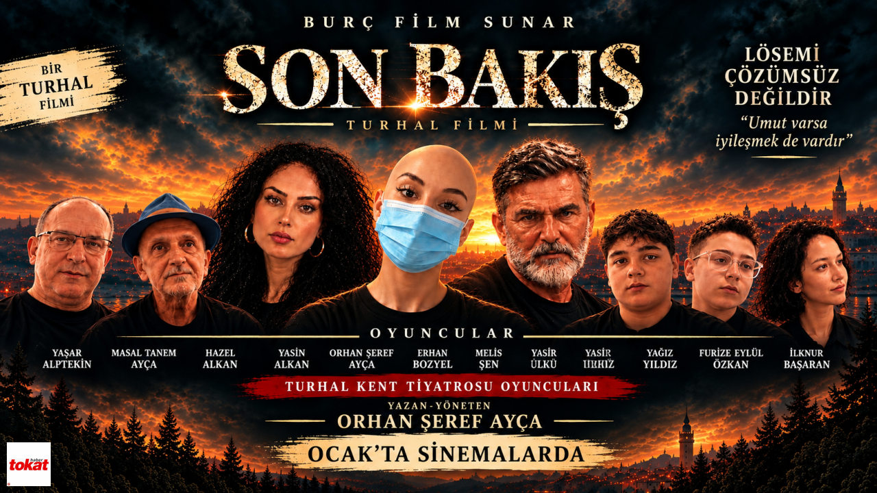Turhal’dan beyaz perdeye: “Son Bakış” ocakta sinemalarda