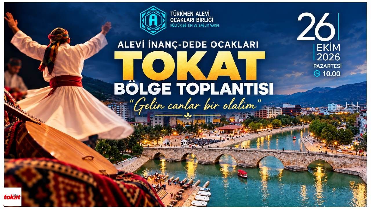 Tokat’ta Alevi İnanç ve Dede Ocakları Bölge Toplantısı düzenlenecek