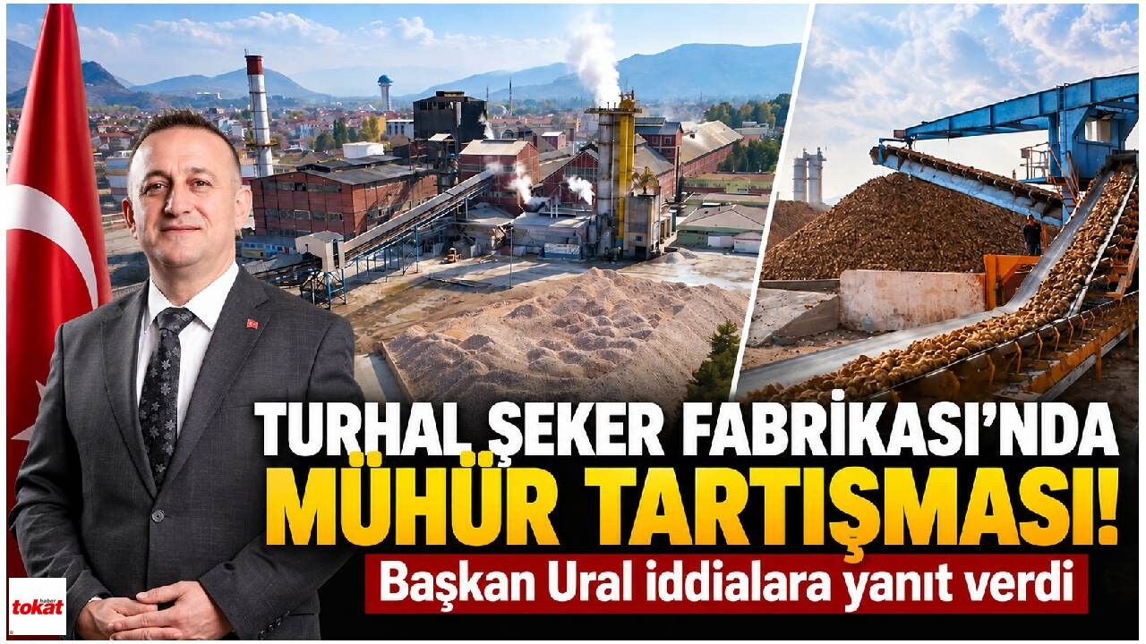 Turhal Şeker Fabrikası'nda zabıta ve mühür polemiği! Başkan Ural sessizliğini bozdu